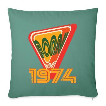 Born 1974 - Born in 1974 Birthday Vintage - Sofa pillowcase 17,3'' x 17,3'' (45 x 45 cm) - cypress green - Front