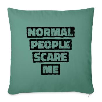 Normal People Scare Me - Psych Design - Sofa pillowcase 17,3'' x 17,3'' (45 x 45 cm) - cypress green - Front