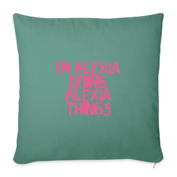 Je suis Alexia en train de faire des choses Alexia - Housse de coussin décorative 45 x 45 cm - vert sapin - Devant