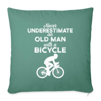 Never underestimate an old man on a bicycle - Sofa pillowcase 17,3'' x 17,3'' (45 x 45 cm) - cypress green - Front