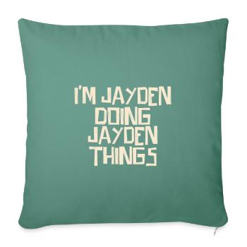 Je suis Jayden en train de faire des choses Jayden - Housse de coussin décorative 45 x 45 cm - vert sapin - Devant