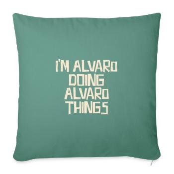 I'm Alvaro doing Alvaro things - Sofakissenbezug 45 x 45 cm - Tanngrün - Vorne