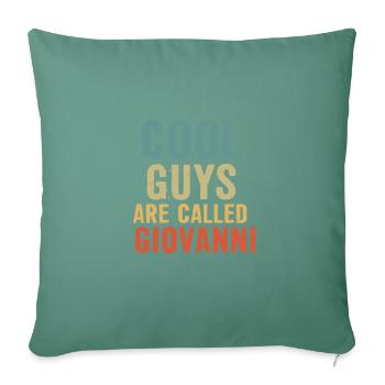 Les mecs cool s’appellent Giovanni - Housse de coussin décorative 45 x 45 cm - vert sapin - Devant