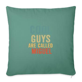 Les mecs cool s’appellent miguel - Housse de coussin décorative 45 x 45 cm - vert sapin - Devant