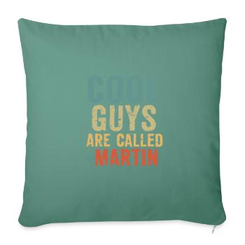 Les mecs cool s’appellent martin - Housse de coussin décorative 45 x 45 cm - vert sapin - Devant