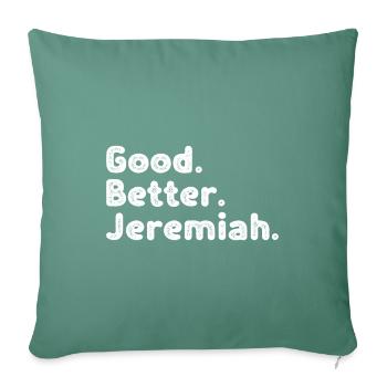 Bon meilleur Jérémie - Housse de coussin décorative 45 x 45 cm - vert sapin - Devant
