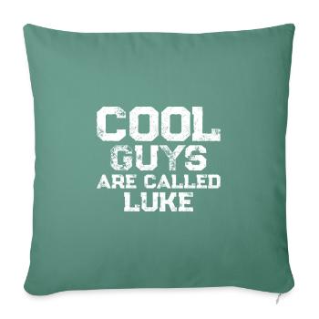 Cool guys are called Luke - Sofa pillowcase 17,3'' x 17,3'' (45 x 45 cm) - cypress green - Front