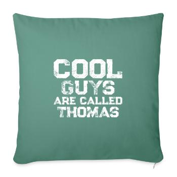 Cool guys are called Thomas - Sofakissenbezug 45 x 45 cm - Tanngrün - Vorne