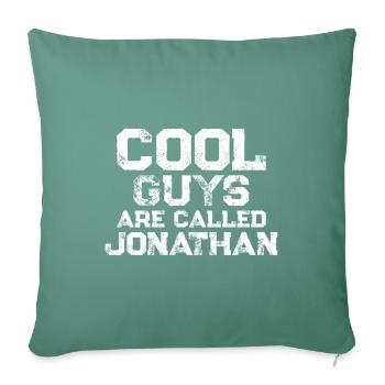 Cool guys are called Jonathan - Sofa pillowcase 17,3'' x 17,3'' (45 x 45 cm) - cypress green - Front