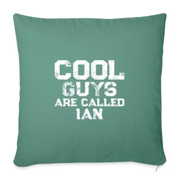 Cool guys are called Ian - Sofakissenbezug 45 x 45 cm - Tanngrün - Vorne