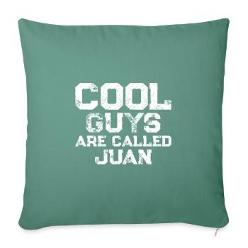 Cool guys are called Juan - Sofa pillowcase 17,3'' x 17,3'' (45 x 45 cm) - cypress green - Front