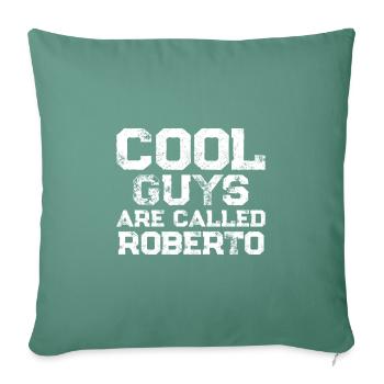 Les mecs cool s’appellent Roberto - Housse de coussin décorative 45 x 45 cm - vert sapin - Devant