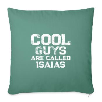 Cool guys are called Isaias - Sofa pillowcase 17,3'' x 17,3'' (45 x 45 cm) - cypress green - Front