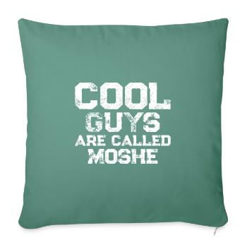 Les mecs cool s’appellent Moshe - Housse de coussin décorative 45 x 45 cm - vert sapin - Devant