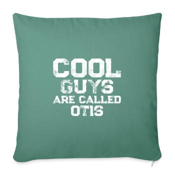 Les mecs cool s’appellent Otis - Housse de coussin décorative 45 x 45 cm - vert sapin - Devant