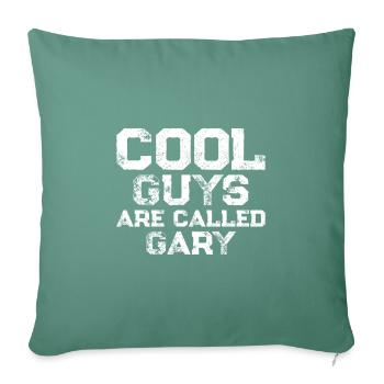 Les gars cool s’appellent Gary - Housse de coussin décorative 45 x 45 cm - vert sapin - Devant
