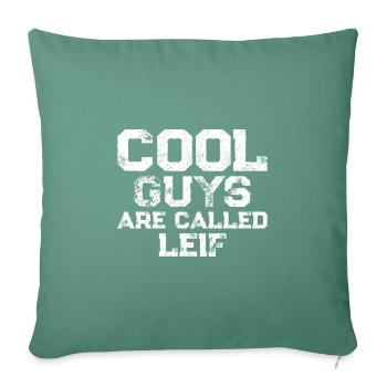 Cool guys are called Leif - Sofakissenbezug 45 x 45 cm - Tanngrün - Vorne