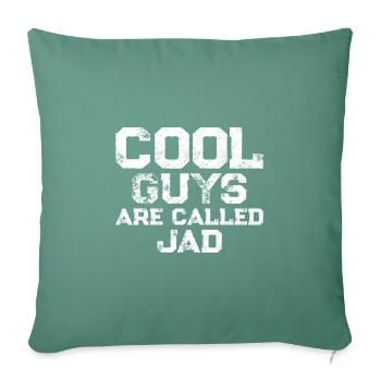 Cool guys are called Jad - Sofakissenbezug 45 x 45 cm - Tanngrün - Vorne