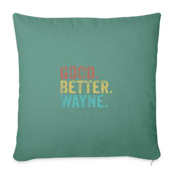 Cool guys are called wayne - Sofa pillowcase 17,3'' x 17,3'' (45 x 45 cm) - cypress green - Front