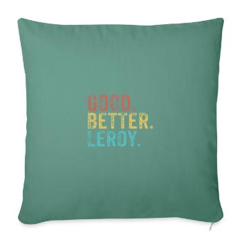 Cool guys are called Leroy - Sofa pillowcase 17,3'' x 17,3'' (45 x 45 cm) - cypress green - Front