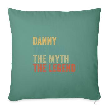 Danny the man the myth - Sofakissenbezug 45 x 45 cm - Tanngrün - Vorne