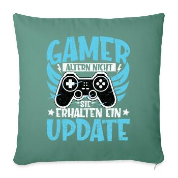 GAMER ALTERN NICHT - SIE ERHALTEN EIN UPDATE - Sofakissenbezug 45 x 45 cm - Tanngrün - Vorne