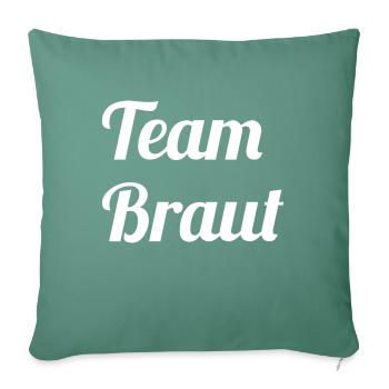 Team Braut - Sofakissenbezug 45 x 45 cm - Tanngrün - Vorne
