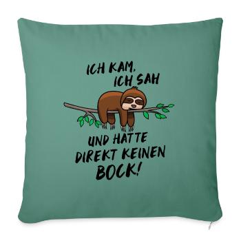 Ich hatte keinen Bock Faultier Fun Shirt - Sofakissenbezug 45 x 45 cm - Tanngrün - Vorne
