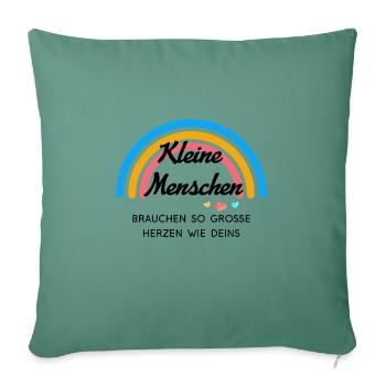 Kleine Menschen brauchen...Personalisierbar - Sofakissenbezug 45 x 45 cm - Tanngrün - Vorne