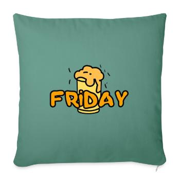 Friday beer cup T-shirt Hoodie Pullover - Sofa pillowcase 17,3'' x 17,3'' (45 x 45 cm) - cypress green - Front