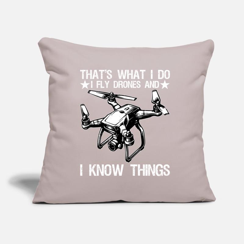 I Fly Drones And I Know Things Funny Drone Pilot  Sofakissenbezug 45 x 45 cm