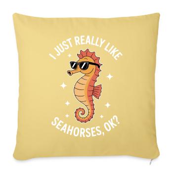 Seahorse Saying Funny Seahorse Gift - Sofa pillowcase 17,3'' x 17,3'' (45 x 45 cm) - washed yellow - Front