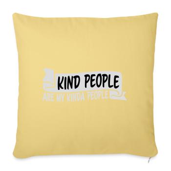Kind People Are My Kinda People Friendliness - Sofa pillowcase 17,3'' x 17,3'' (45 x 45 cm) - washed yellow - Front