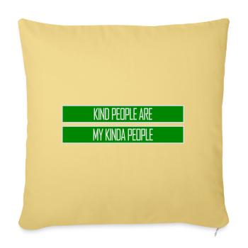 Kind People Are My Kinda People Friendliness - Sofa pillowcase 17,3'' x 17,3'' (45 x 45 cm) - washed yellow - Front