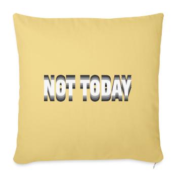 Not Today – Minimalistisches Typografie Statement - Sofakissenbezug 45 x 45 cm - Hellgelb - Vorne