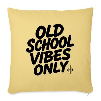 OLD SCHOOL VIBES only - Sofa pillowcase 17,3'' x 17,3'' (45 x 45 cm) - washed yellow - Front