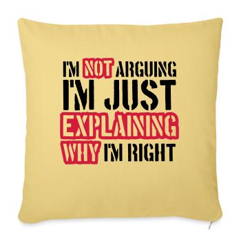 I m not arguing - Sofa pillowcase 17,3'' x 17,3'' (45 x 45 cm) - washed yellow - Front