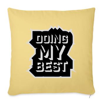 Doing My Best Funny Honest Motivational Saying - Sofa pillowcase 17,3'' x 17,3'' (45 x 45 cm) - washed yellow - Front