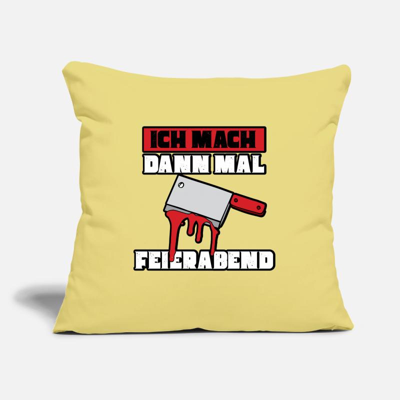 Ich mach dann mal feierabend Metzger Fleischer Sofakissenbezug 45 x 45 cm