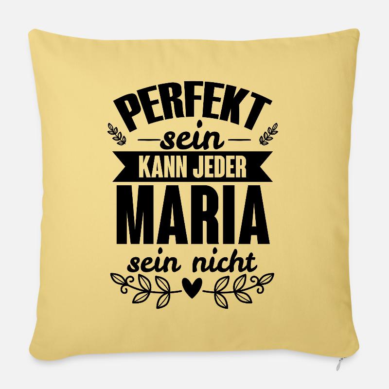 Maria - Perfekt Sein Kann Jeder Maria Nicht - Sofakissenbezug 45 x 45 cm - Hellgelb