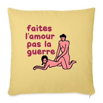 faite amour pas guerre humour sexe couple - Housse de coussin décorative 45 x 45 cm - jaune délavé - Devant