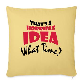 Thats a horrible Idea - Sofa pillowcase 17,3'' x 17,3'' (45 x 45 cm) - washed yellow - Front