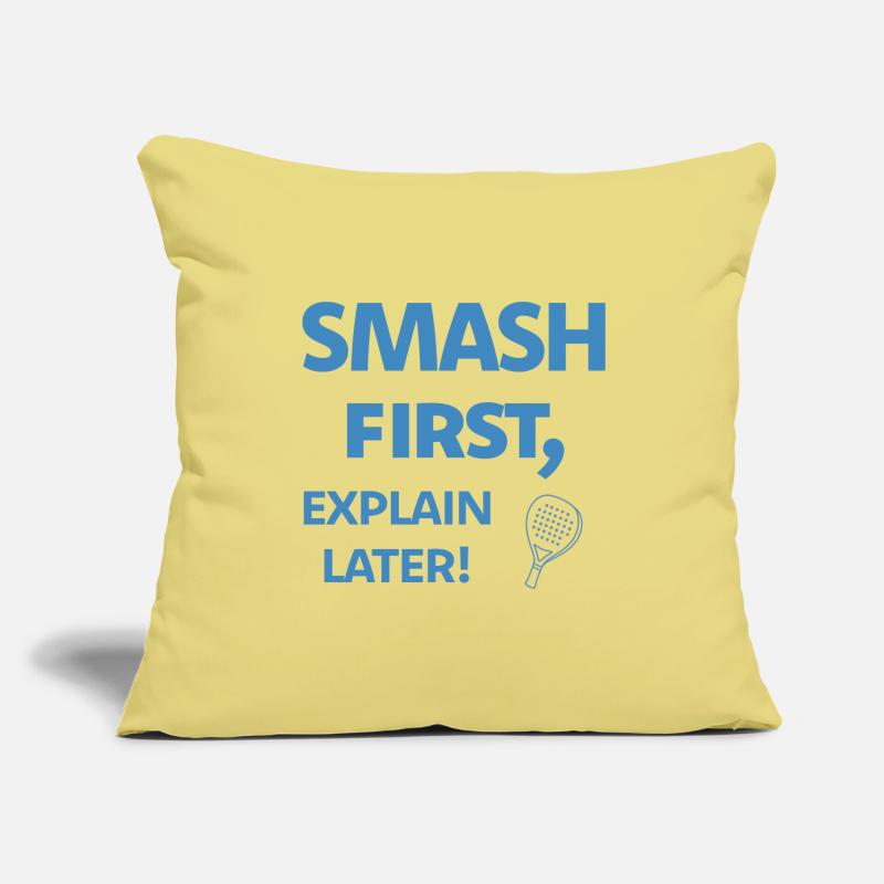 Smash First Explain Later Padel Sofa pillowcase 17,3'' x 17,3'' (45 x 45 cm)