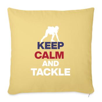 KEEP CALM AND TACKLE! FOOTBALL FAN US EVENT - Sofa pillowcase 17,3'' x 17,3'' (45 x 45 cm) - washed yellow - Front