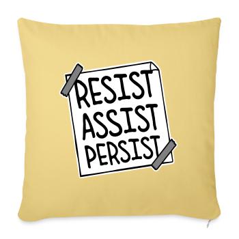 Resist Assist Persist Activism Motivation Logo - Sofa pillowcase 17,3'' x 17,3'' (45 x 45 cm) - washed yellow - Front
