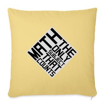 Math The Only Subject That Counts Nerd Mathe Logo - Sofa pillowcase 17,3'' x 17,3'' (45 x 45 cm) - washed yellow - Front