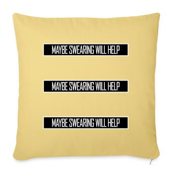 Maybe Swearing Will Help Sarkastisch Spruch Grafik - Sofakissenbezug 45 x 45 cm - Hellgelb - Vorne