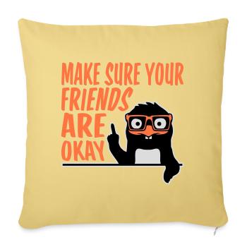 Make Sure Your Friends Are Okay Pinguin Nerd Geek - Sofakissenbezug 45 x 45 cm - Hellgelb - Vorne