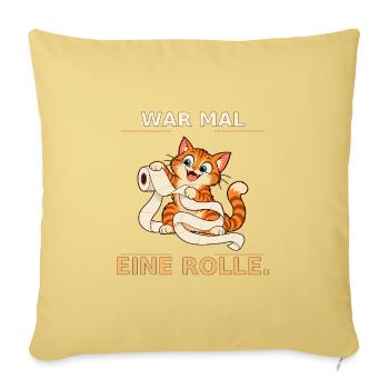 War mal eine Rolle Katze - Sofakissenbezug 45 x 45 cm - Hellgelb - Vorne