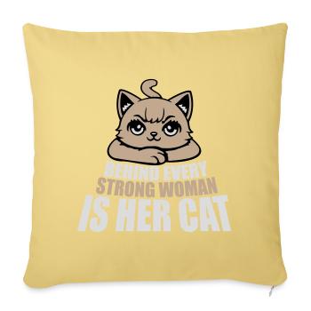 Behind Every Strong Woman Is Her Cat Spruch Katze - Sofa pillowcase 17,3'' x 17,3'' (45 x 45 cm) - washed yellow - Front